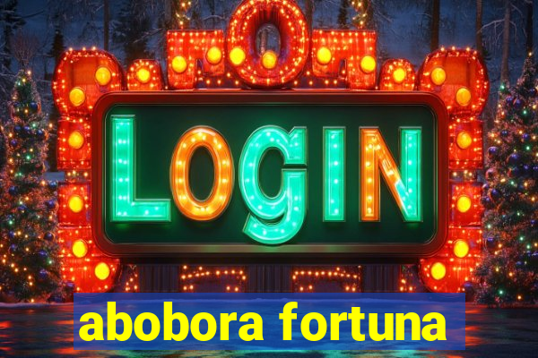 abobora fortuna